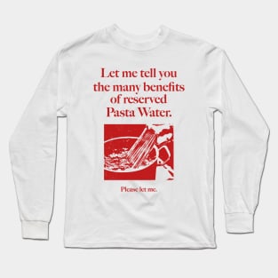 Reserved Pasta Water Long Sleeve T-Shirt